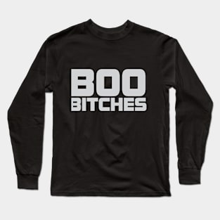 Boo Bitches Long Sleeve T-Shirt